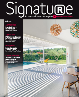 Signature #6, la magazine d'architecture et d'art de vivre by Profils Systèmes